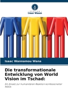 Die transformationale Entwicklung von World Vision im Tschad 6205257343 Book Cover