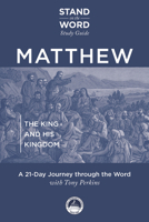 Matthew: The King and His Kingdom (Stand on the Word Study Guide) B0F5GTJPMY Book Cover