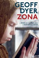 Zona: A Book About a Film About a Journey to a Room 0307390314 Book Cover