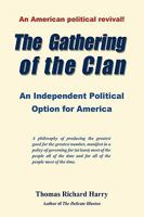 The Gathering Of The Clan: An Independent Political Option For America 1440117500 Book Cover