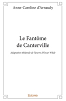 Le Fantôme de Canterville: Adaptation théâtrale de l'oeuvre d'Oscar Wilde (French Edition) 2334075396 Book Cover