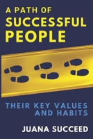 A Path of Successful People: Their Key Values and Habits B0CDNKS8YJ Book Cover