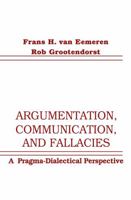 Argumentation, Communication, and Fallacies: A Pragma-dialectical Perspective 0805810692 Book Cover