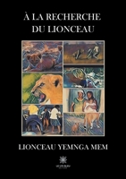 À la recherche du lionceau (French Edition) B08K4SWW5F Book Cover