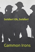 "Soldier! Oh, Soldier!" (Lest We Forget) 1977022278 Book Cover