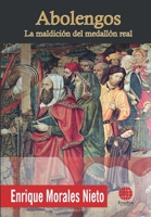 ABOLENGOS: La maldición del medallón real 9585656922 Book Cover