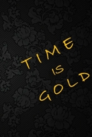 TIME IS GOLD: for recording your daily plans and goals 167980734X Book Cover