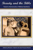 Beauty and the Bible: Toward a Hermeneutics of Biblical Aesthetics. 1589839072 Book Cover