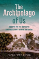 The Archipelago of Us 1760992224 Book Cover