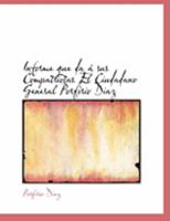 Informe que da Ai sus Compatriotas El Ciudadano General Porfirio Diaz (Large Print Edition) 0554977966 Book Cover