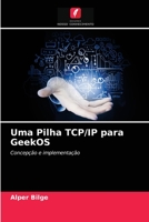 Uma Pilha TCP/IP para GeekOS: Concepção e implementação 6202721332 Book Cover