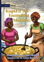 Making Mukimo - Kupika au kuandaa Mukimo (Swahili Edition) 1923339176 Book Cover