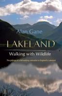 Lakeland Walking with Wildlife: The Jottings of a Fell-Walking Naturalist in England's Lakeland 1780030118 Book Cover