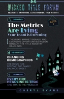 The Metrics Are Lying: The Risks, Market Signals, and Emerging Opportunities Hidden Beneath the Title Industry Headlines (Wicked Title Forum) B0H9NJL7L7 Book Cover