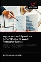 Wplyw sukcesji dyrektora generalnego na wyniki finansowe szpitali 6202844922 Book Cover