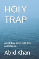 HOLY TRAP: A real story about faith, fear and freedom B0FF2MQJ61 Book Cover