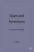 Islam and Feminisms: An Iranian Case-Study (Women's Studies at York) 0312222203 Book Cover