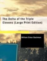 The Delta of the Triple Elevens: The History of Battery D, 311th Field Artillery USA Army 9354758711 Book Cover