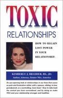 Toxic Relationships: How to Regain Lost Power in Your Relationship 0972731407 Book Cover