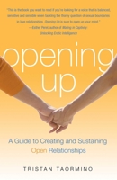 Opening Up: A Guide to Creating and Sustaining Open Relationships 157344295X Book Cover