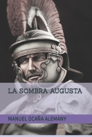La Sombra Augusta B09V6WVFQV Book Cover