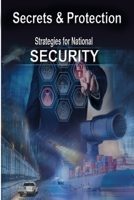 Secrets & Protection: Strategies for National Security B08R6MT12M Book Cover