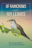 Of Raincrows and Ivy Leaves 1640454470 Book Cover