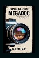 Through the Lens of Megadoc: How Megadoc Captured the Making of Coppola’s Megalopolis B0FRZFQ9YM Book Cover