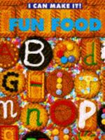 Fun Food: I Can Make It 1854342045 Book Cover