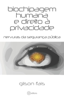 Biochipagem humana e direito à privacidade: Nervuras da segurança pública (Portuguese Edition) B08GFS1V1V Book Cover
