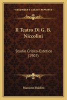 Il teatro di G.B. Niccolini; studio critico-estetico 1143756940 Book Cover