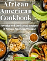 African American Cookbook: Favorite and Traditional Recipes of African American Cooking B08RKF2QWW Book Cover
