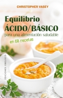 Equilibrio acido/basico para una alimentacion saludable (Spanish Edition) 8491115447 Book Cover