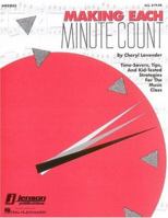 Making Each Minute Count: Time-Savers, Tips, and Kid-Tested Strategies for the Music Class 0793503485 Book Cover