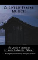 The Comedy of Interaction in Human Relationships - Volume 1 -- The Allegedly Condescending Musings of Muncie 143272178X Book Cover