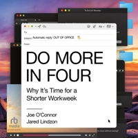 Do More in Four: Why It's Time for a Shorter Workweek B0G529R7LW Book Cover