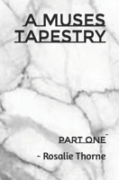 A Muse's Tapestry: Part One B0BLB9WKKD Book Cover