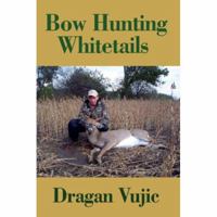 Bow Hunting Whitetails 0595432077 Book Cover