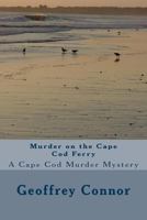 Murder on the Cape Cod Ferry: A Cape Cod Murder Mystery 1490525017 Book Cover