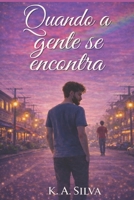 Quando a gente se encontra (Portuguese Edition) B0GKYW44XT Book Cover