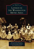 Latinos in the Washington Metro Area 1467121754 Book Cover