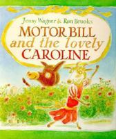 Motor Bill and the Lovely Caroline (Viking Kestrel Picture Books) 0395715474 Book Cover