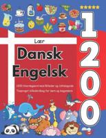 Lær Dansk Engelsk: 1200 Hverdagsord med Billeder og Udtaleguide: Tosproget billedordbog for børn og begyndere B0G445N8DD Book Cover