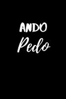 Ando Pedo: Funny Mexican Translation - I'm Drunk. Spanish Gag Gift Office and School Gifts for Latinos. College Ruled Notebook (Spanish Edition) 1700480642 Book Cover
