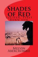 Shades of Red: Lucifer First Born Son 154236339X Book Cover