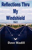 Reflections Thru My Windshield Part 2 0976687291 Book Cover