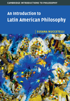 An Introduction to Latin American Philosophy 1107667186 Book Cover