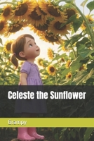 Celeste the Sunflower (Celeste's Wonder World) B0HF8TGDWS Book Cover