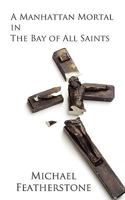 A Manhattan Mortal in The Bay of All Saints 1440122814 Book Cover