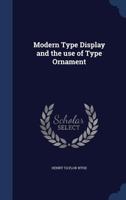 Modern type display and the use of type ornament 1376764873 Book Cover
